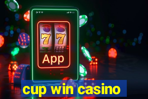 cup win casino